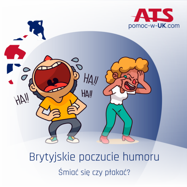 Spokojnie, to tylko brytyjskie poczucie humoru - Pomoc w UK